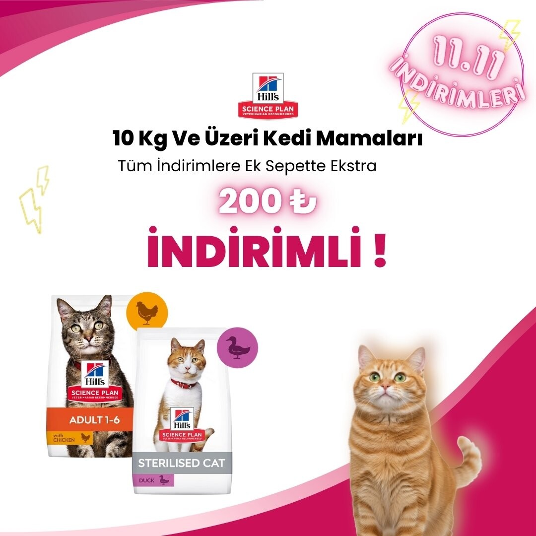 Hill's Sience Plan 10 Kg ve Üzeri Kedi Mamalarına 200 TL Sepet İndirimi