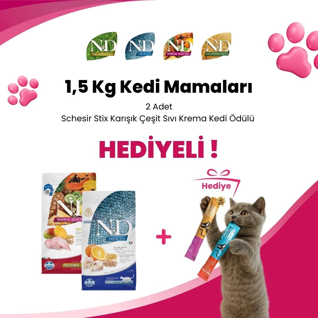 N&D 1,5 Kg Kedi Mamalarına 2 Adet Schesir Stix Karışık Çeşit Sıvı Krema Kedi Ödülü 1 Adet Hediye