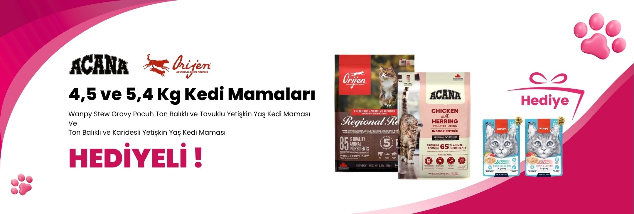 Acana ve Orijen 4,5 ve 5,4 Kg Kedi Mamalarına Wanpy Stew Gravy Pocuh Ton Balıklı ve Tavuklu Yetişkin Yaş Kedi Maması 70 gr ve Wanpy Stew Gravy Pocuh Ton Balıklı ve Karidesli Yetişkin Yaş Kedi Maması 70 gr Hediye