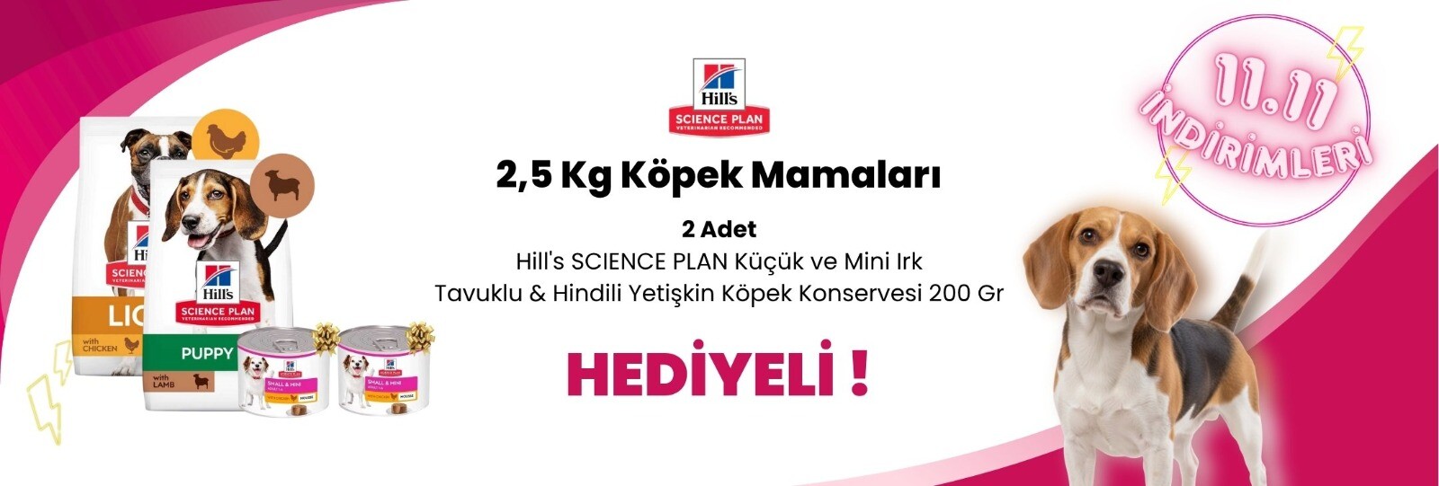 Hill's Scienca Plan 2,5 Kg Köpek Mamalarına 2 Adet Hill's SCIENCE PLAN Küçük ve Mini Irk Tavuklu & Hindili Yetişkin Köpek Konservesi 200 Gr Hediye