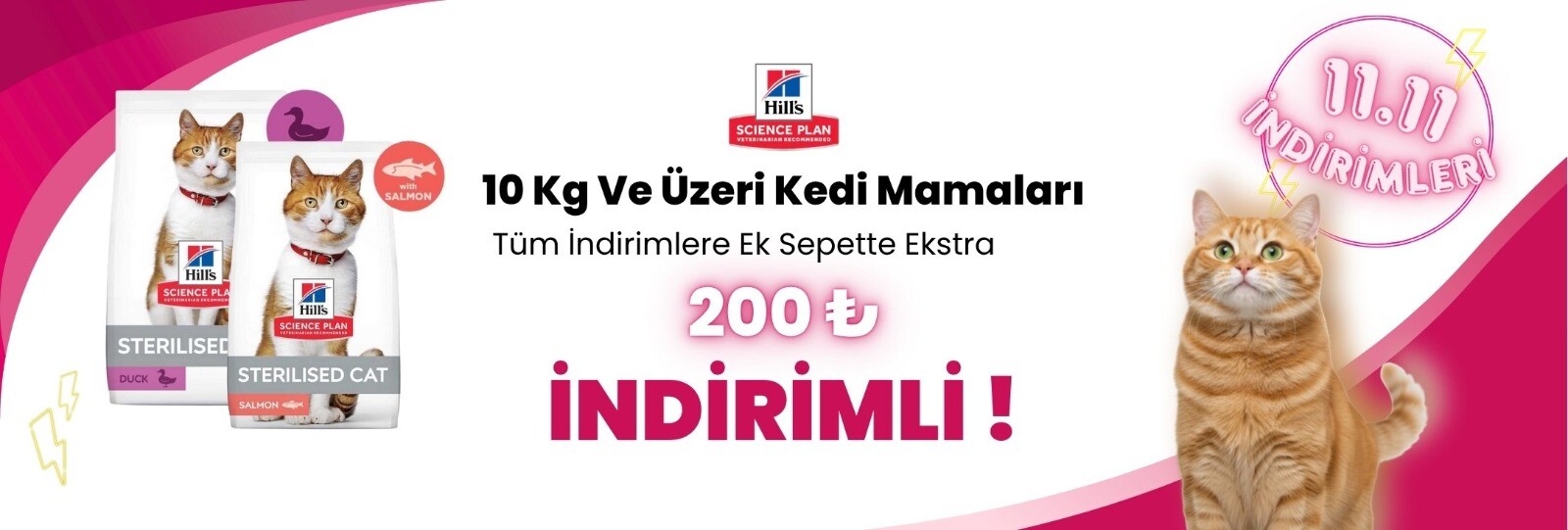 Hill's Sience Plan 10 Kg ve Üzeri Kedi Mamalarına 200 TL Sepet İndirimi